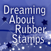 Dreaming About Rubber Stmaps 